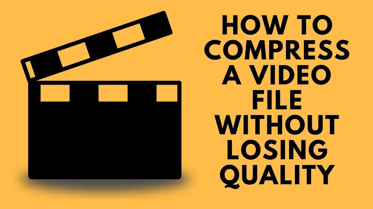 compress video without losing quality